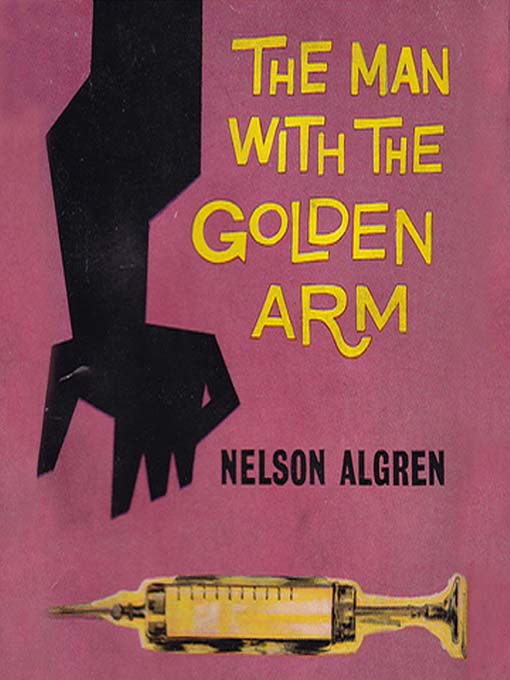 Title details for The Man with the Golden Arm by Nelson Algren - Wait list